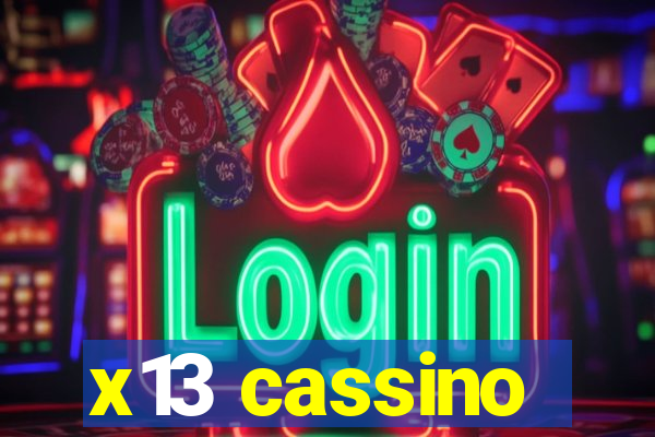 x13 cassino